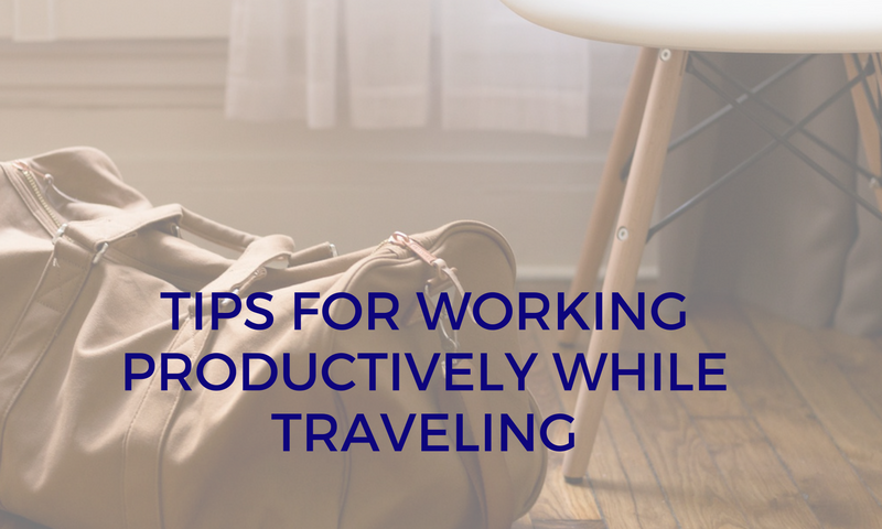 Tips for working Productively while Travelling