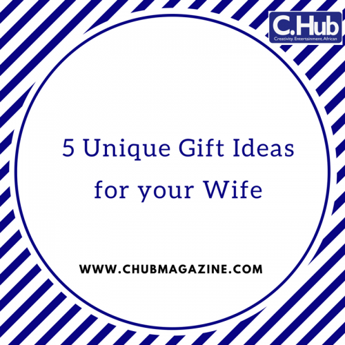 5 Unique Gift Ideas for your Wife