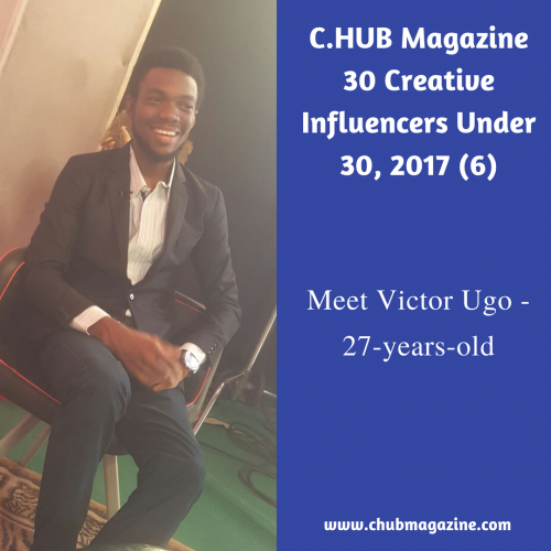 C.HUB Magazine 30 Creative Influencers Under 30, 2017 (6): Meet Victor Ugo, 27-year-old