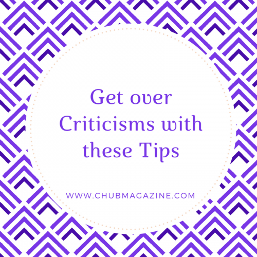 Get over Criticisms with these Tips