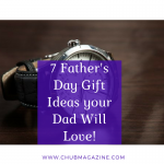 7 Father's Day Gift Ideas your Dad Will Love! 10 Father's Day Gift Ideas your Dad Will Love!