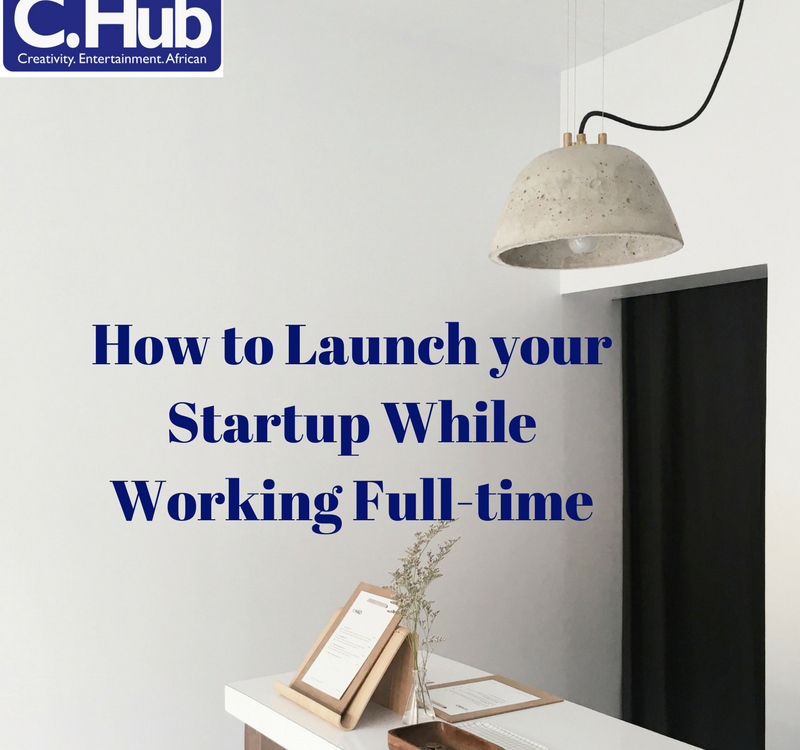 How to Launch your Startup While Working Full-time