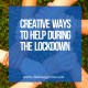 creative ways to help the vulnerable on lockdown