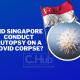 Singapore Covid19 autopsy and protocol change