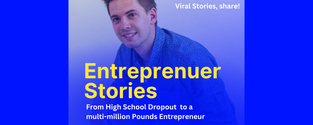 Entrepreneur stories - Jake Munday High school drop out to milti-million pounds entrepreneur.