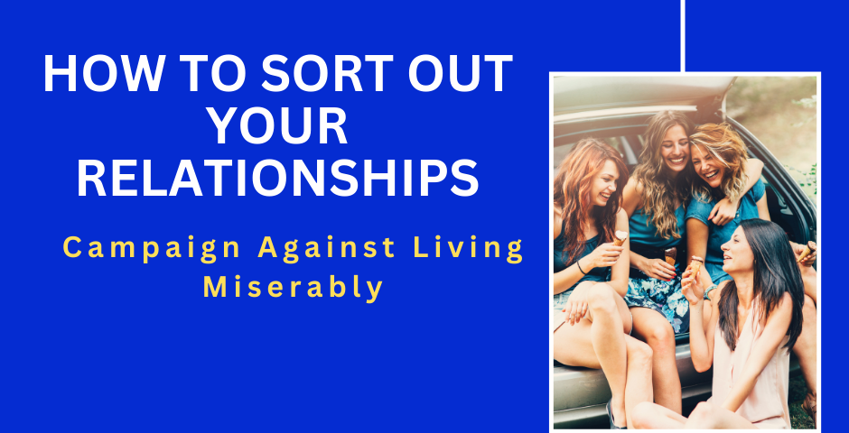 Suicide prevention charity Campaign Against Living Miserably (CALM) shares its top tips on how to have better relationships.