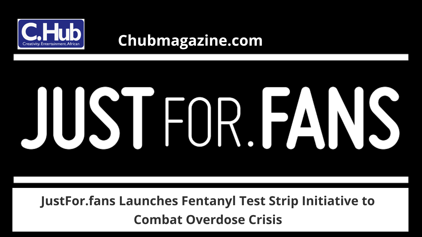 JustFor.fans Launches Fentanyl Test Strip Initiative to Combat Overdose Crisis